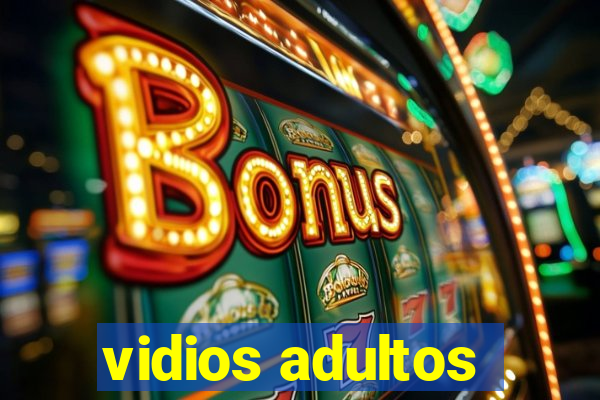 vidios adultos